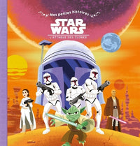 STAR WARS - Mes Petites Histoires - Episode II - L'Attaque des Clones