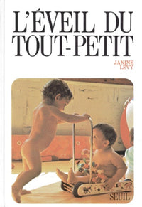 L'Eveil du tout-petit. "Gymnastique" du premier âge