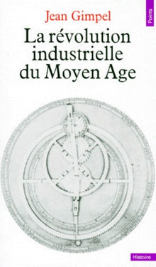 La révolution industrielle du Moyen Age
