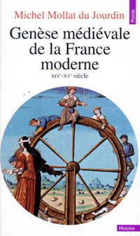 Genèse médiévale de la France moderne (XIVe-XVIe siècle)