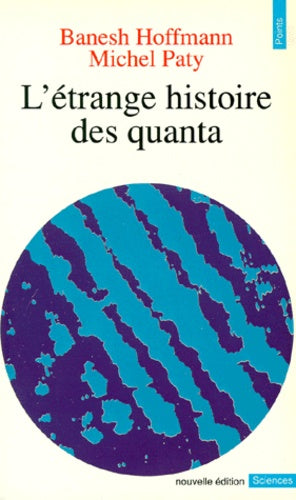 L'étrange histoire des quanta