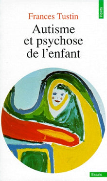 Autisme et psychose de l'enfant