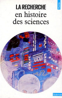 La recherche en histoire des sciences