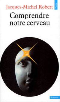 Comprendre notre cerveau. 4eme édition