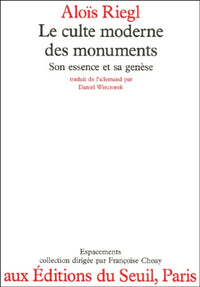 Le Culte moderne des monuments. Son essence et sa genèse