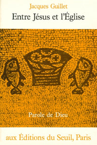 Entre Jésus et l'Eglise