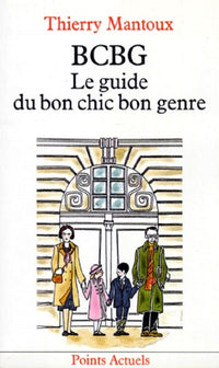 Bcbg. Le Guide Du Bon Chic Bon Genre