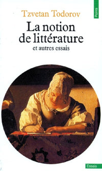 La Notion de littérature et autres essais