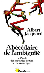 Abécédaire de l'ambiguïté de Z à A