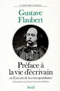Préface à la vie d'écrivain. Extraits de la correspondance