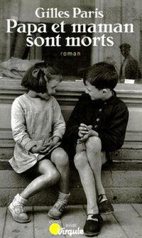Papa et maman sont morts