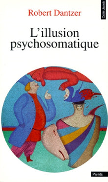 L'illusion psychosomatique