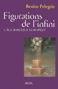 Figurations de l'infini. L'âge baroque européen