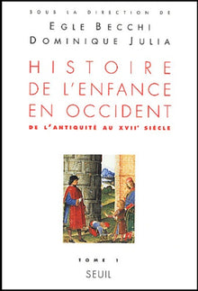 Histoire de l'enfance en Occident, tome 1