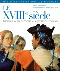 Histoire artistique de l'Europe, t. 4, Le XVIIIe siècle