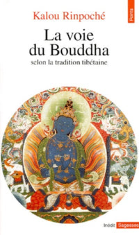 La voie du Bouddha selon la tradition tibétaine