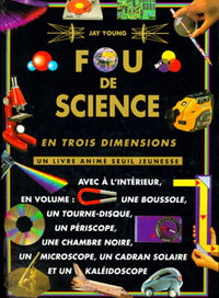 Fou de science en trois dimensions Tome 1: Fou de science en trois dimensions