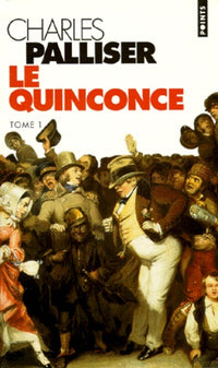 Le Quinconce, tome 1 : Les Faubourgs de l'enfer
