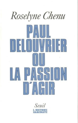Paul Delouvrier ou la passion d'agir. Entretiens
