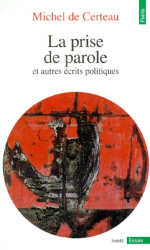 La Prise de parole et autres écrits politiques