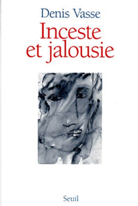 Inceste et Jalousie. La question de l'homme