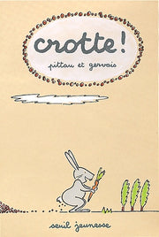 Crotte !
