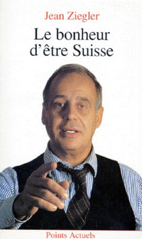 Le bonheur d'être suisse