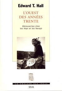 L'ouest des années trente. Découvertes chez les Hopi et les Navajo