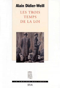 Les Trois Temps de la loi. Le commandement sidérant, l'injonction du Surmoi et l'invocation musicale