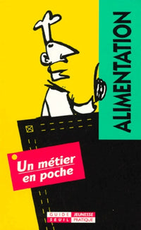 Un métier facile. Alimentation