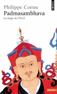 Padmasambhava. La Magie de l'Eveil