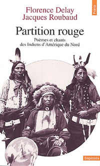 Partition rouge. Poèmes et chants des Indiens d'Amérique du Nord
