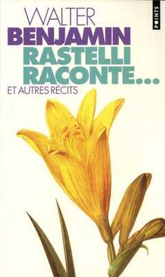 Rastelli raconte... et autres récits. Suivi de : Le Narrateur
