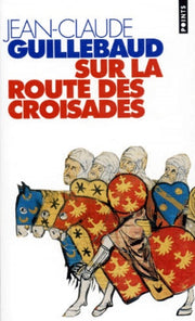Sur la route des croisades