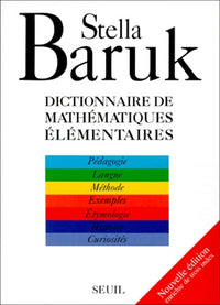 Dictionnaire de mathématiques élémentaires. Pédagogie, langue, méthode, étymologie...