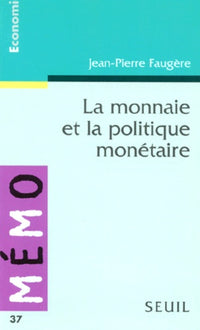 La monnaie et la politique monétaire