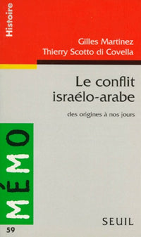 Le conflit israélo-arabe. Des origines à nos jours
