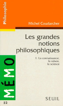 Les grandes notions philosophiques, volume 1