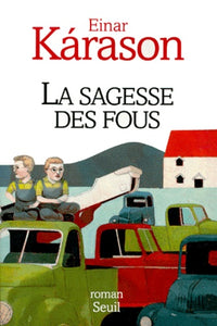 La sagesse des fous