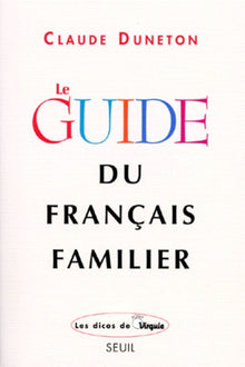 Le guide du français familier