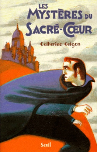 Les mystères du Sacré-Cœur. Les vignes de la République