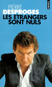 Les étrangers sont nuls