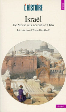 Israël. De Moïse aux accords d'Oslo
