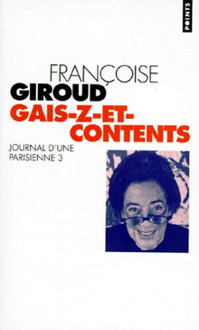 Journal d'une Parisienne. Tome 3, Gais-Z-et Contents