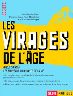 Les Virages de l'âge. Après 50 ans : les nouveaux tournants de la vie