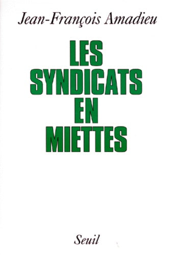Les syndicats en miettes