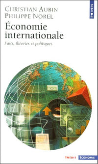 Economie internationale. Faits, théories et politiques