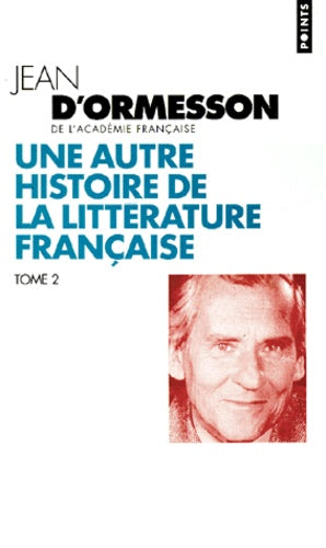 Une autre histoire de la littérature française, tome 2