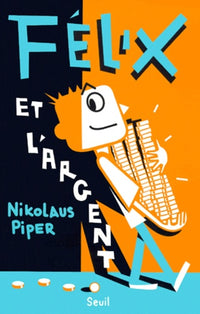 Felix et l'argent