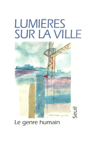 Le Genre humain, n° 34, Lumières sur la ville